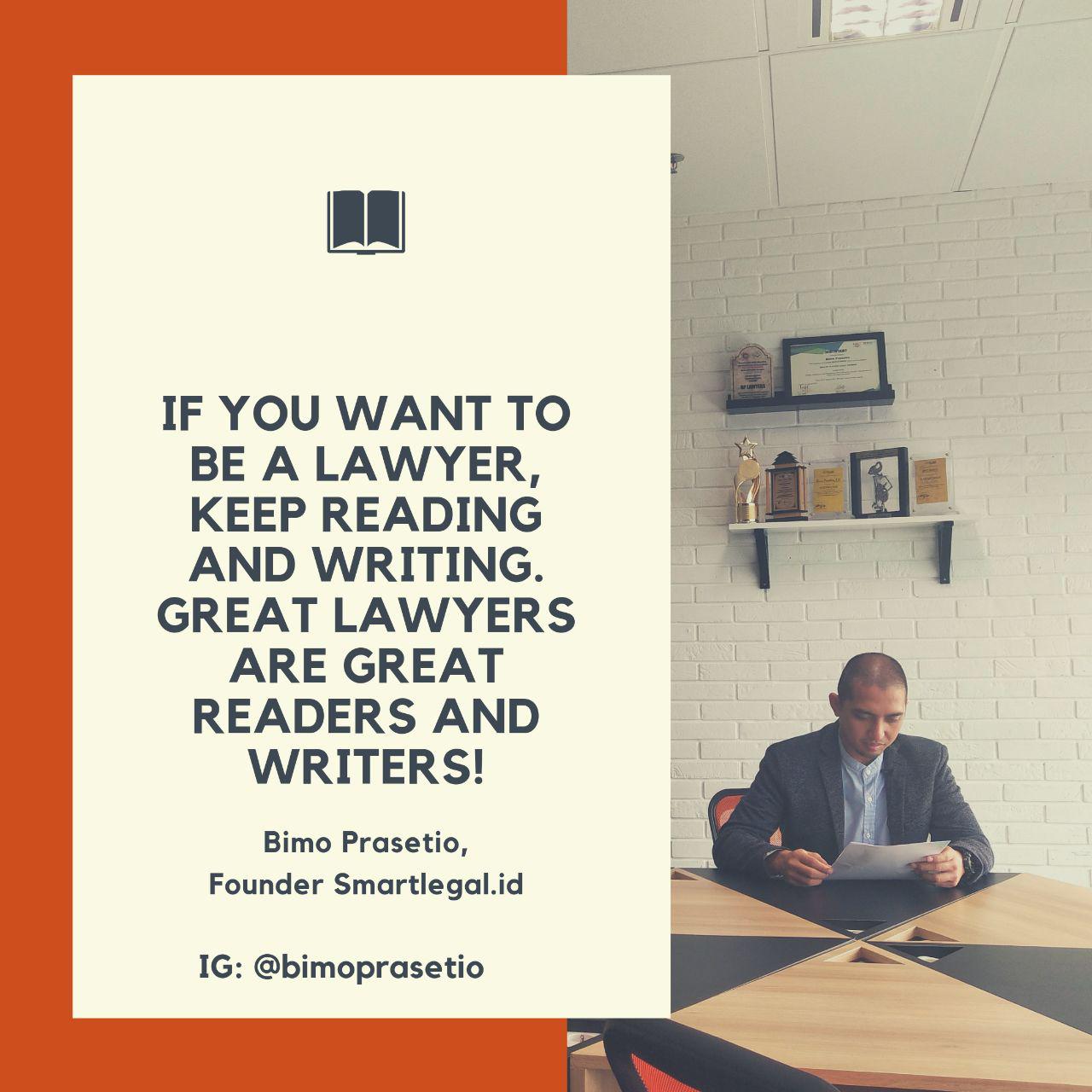 GREAT LAWYERS ARE WRITERS WHO LOVE TO READ