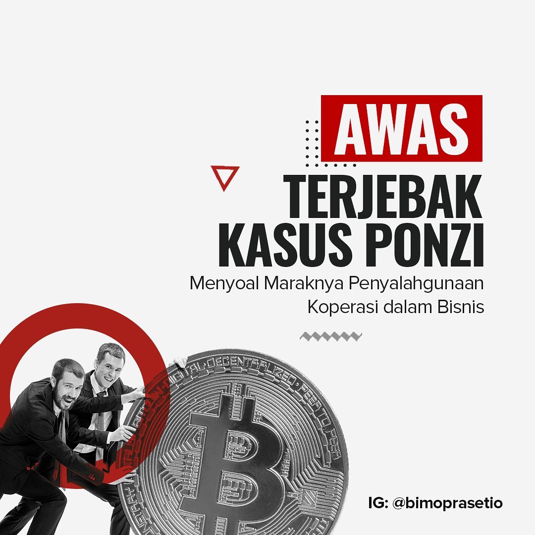 HATI-HATI TERJEBAK KASUS PONZI  Menyoal Maraknya Penyalahgunaan Koperasi dalam Bisnis