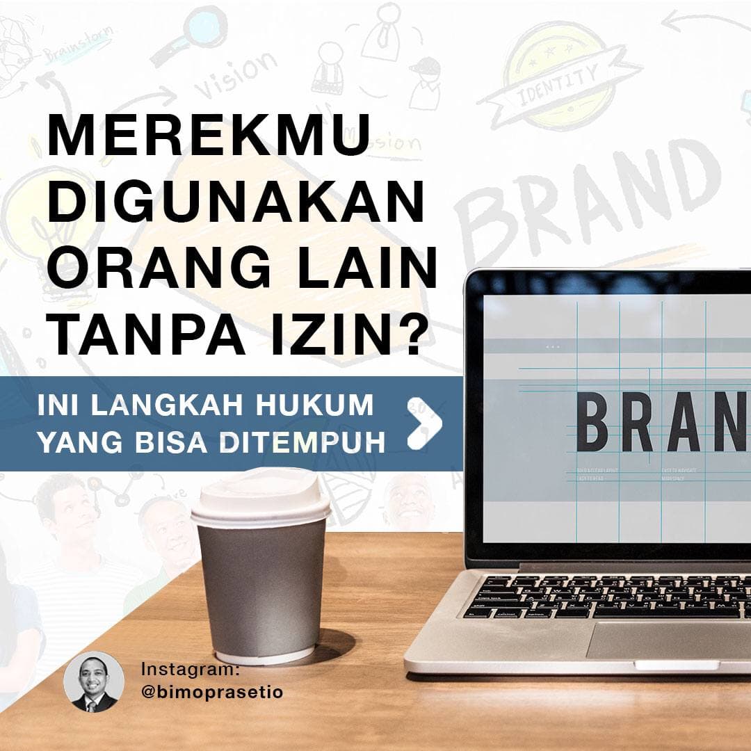 MEREKMU DIGUNAKAN ORANG LAIN TANPA IZIN? INI LANGKAH HUKUM YANG BISA DITEMPUH