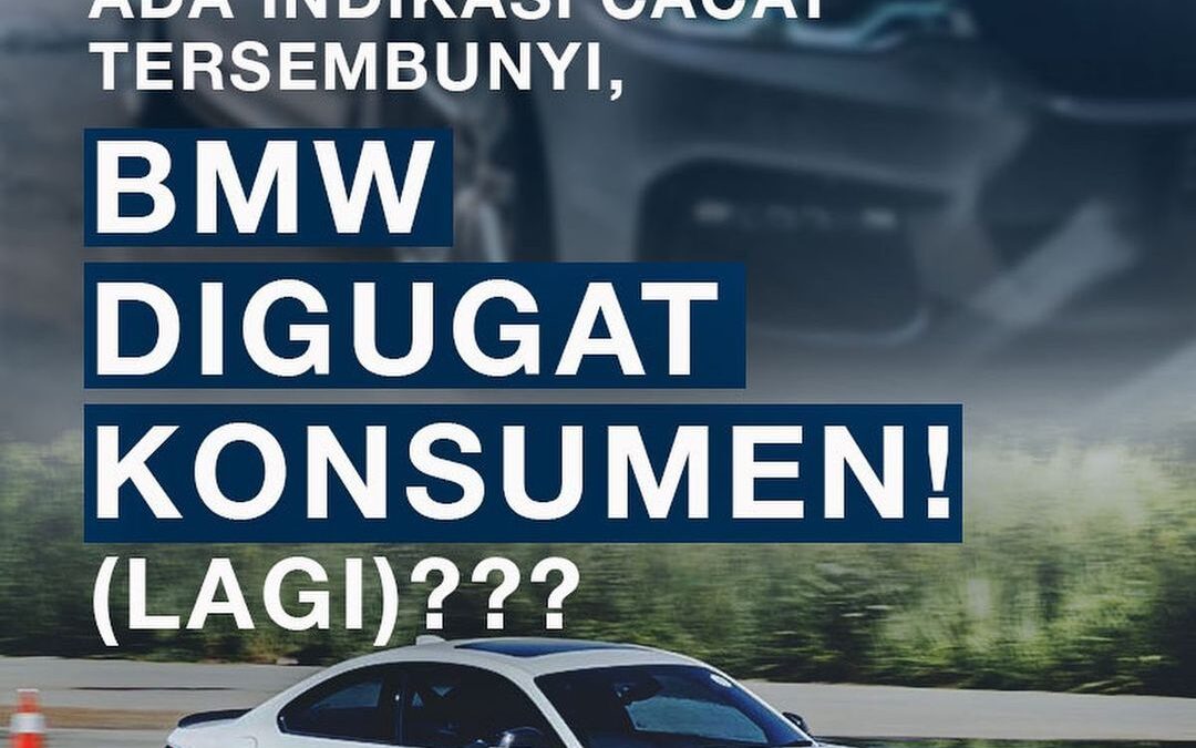 ADA INDIKASI CACAT TERSEMBUNYI, BMW DIGUGAT KONSUMEN! (LAGI)???
