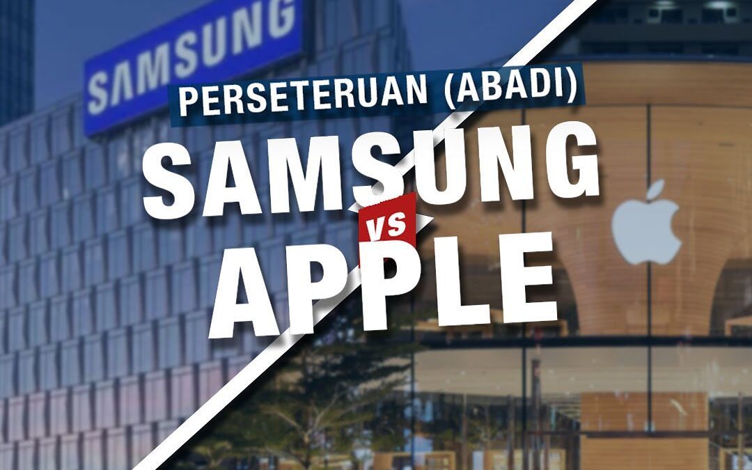 PERSETERUAN ABADI SAMSUNG VS APPLE