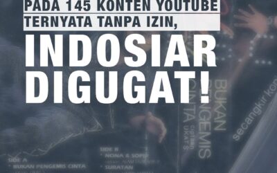 PENGGUNAAN LAGU PADA 145 KONTEN YOUTUBE TERNYATA TANPA IZIN, INDOSIAR DIGUGAT!