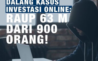 MAHASISWA DALANG KASUS INVESTASI ONLINE: RAUP 63 M! DARI 900 ORANG!