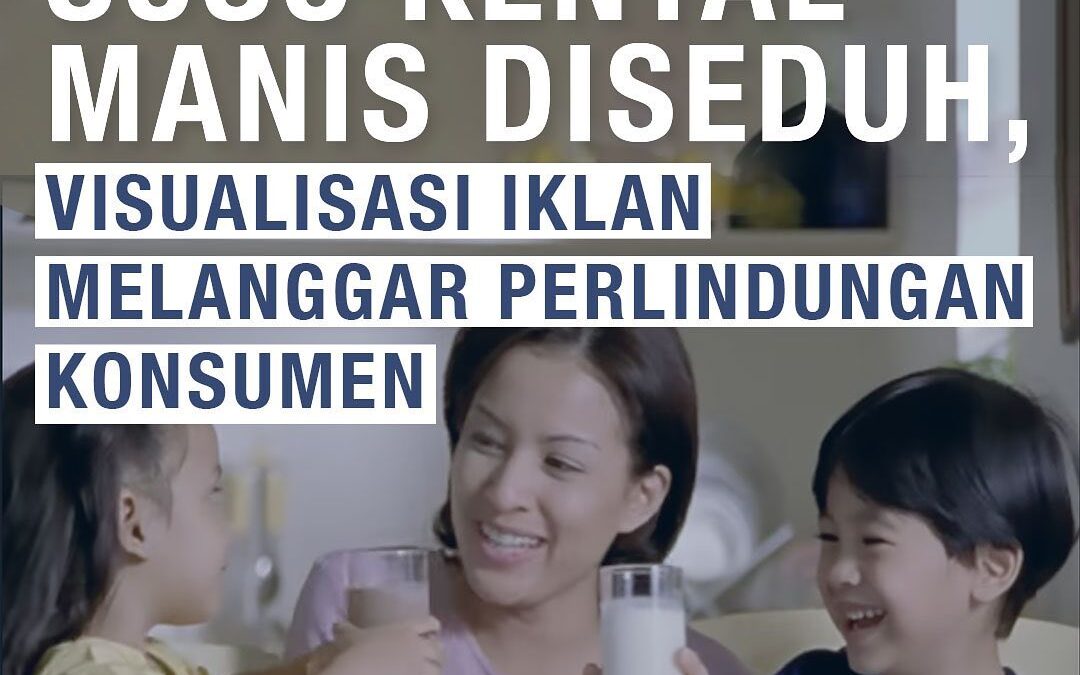 SUSU KENTAL MANIS DISEDUH,  VISUALISASI IKLAN MELANGGAR PERLINDUNGAN KONSUMEN