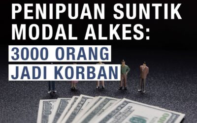 KASUS PENIPUAN SUNTIK MODAL ALKES : 3000 ORANG JADI KORBAN!