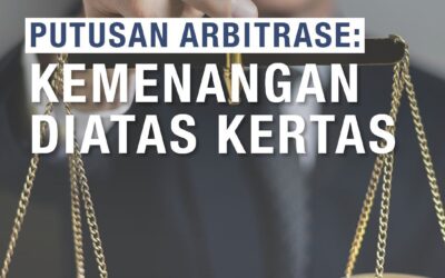 PUTUSAN ARBITRASE: KEMENANGAN DI ATAS KERTAS
