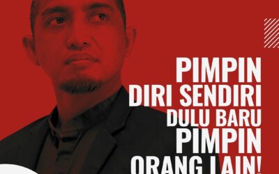 PIMPIN DIRI SENDIRI DULU BARU PIMPIN ORANG LAIN!