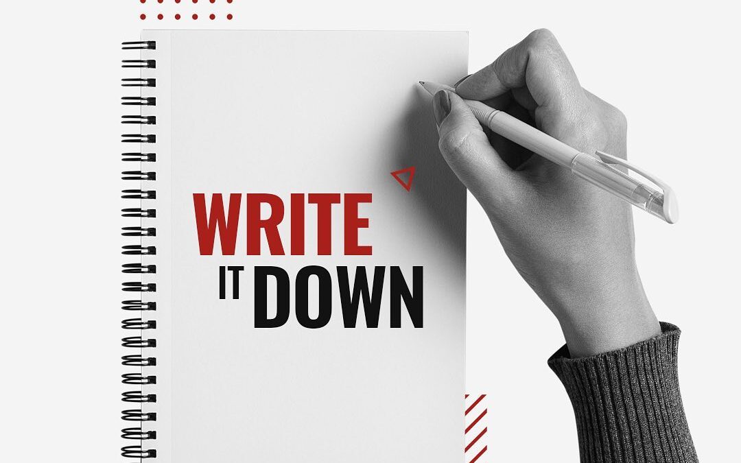 WRITE IT DOWN