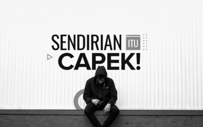 SENDIRIAN ITU CAPEK!