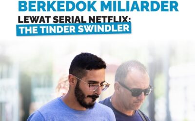INTIP PENIPUAN BERKEDOK MILIARDER LEWAT SERIAL NETFLIX: THE TINDER SWINDLER