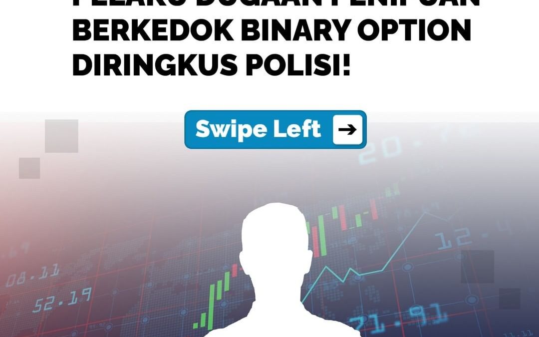 PELAKU DUGAAN PENIPUAN BERKEDOK BINARY OPTION DIRINGKUS POLISI!