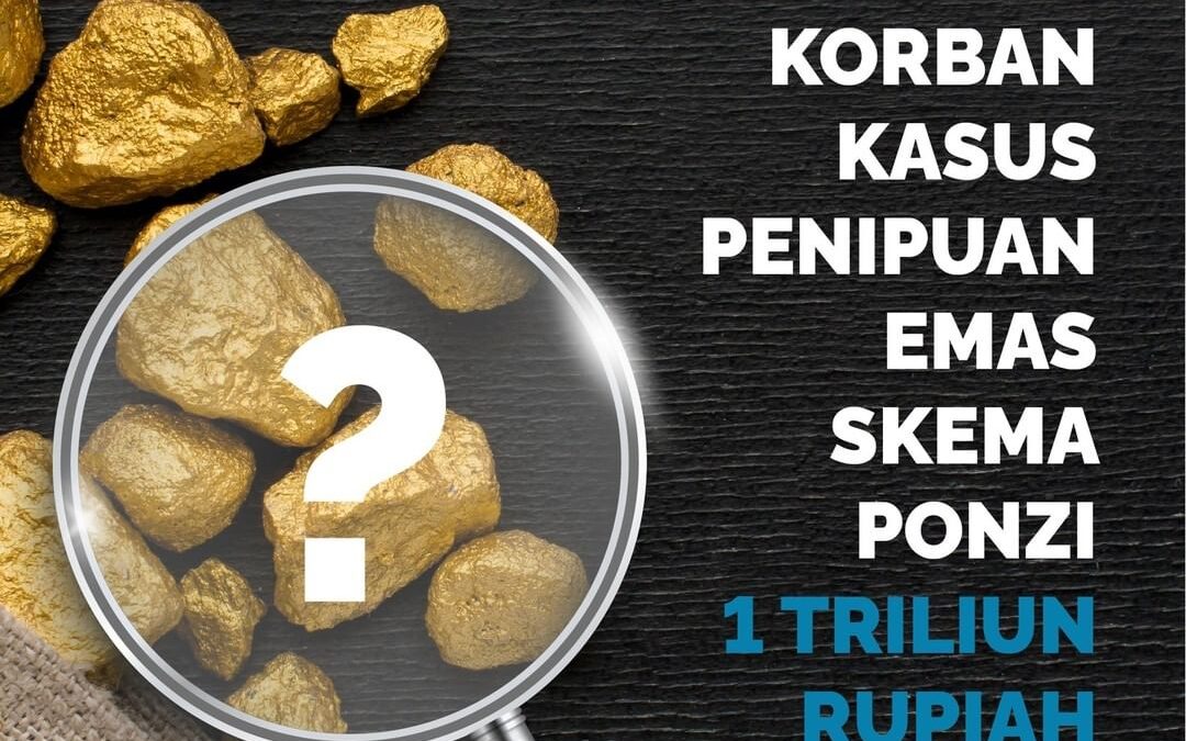 KISAH KORBAN KASUS PENIPUAN EMAS SKEMA PONZI 1 TRILIUN RUPIAH