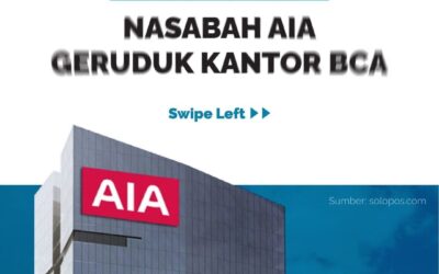 KLAIM SULIT CAIR, NASABAH AIA GERUDUK KANTOR BCA