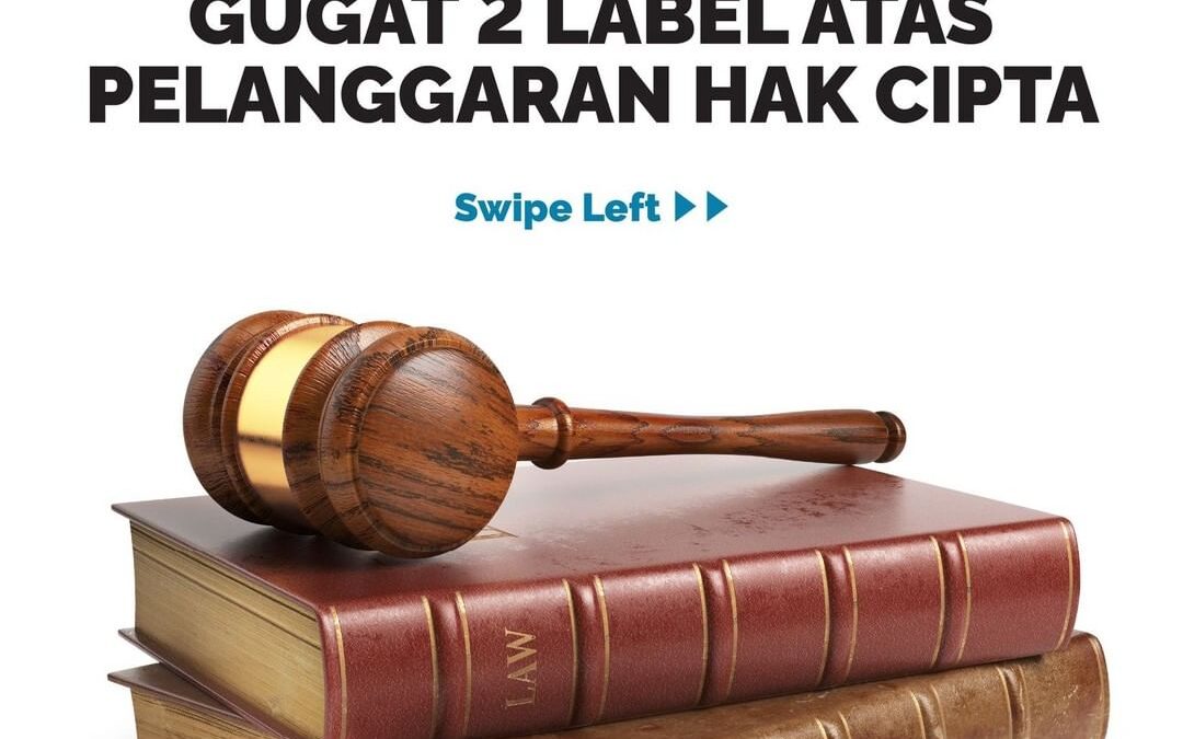 INDRA LESMANA GUGAT 2 LABEL ATAS PELANGGARAN HAK CIPTA