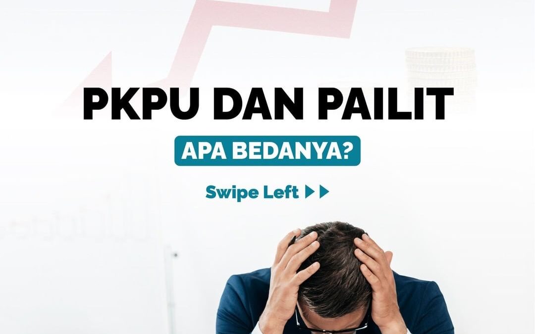 PKPU DAN PAILIT, APA BEDANYA?