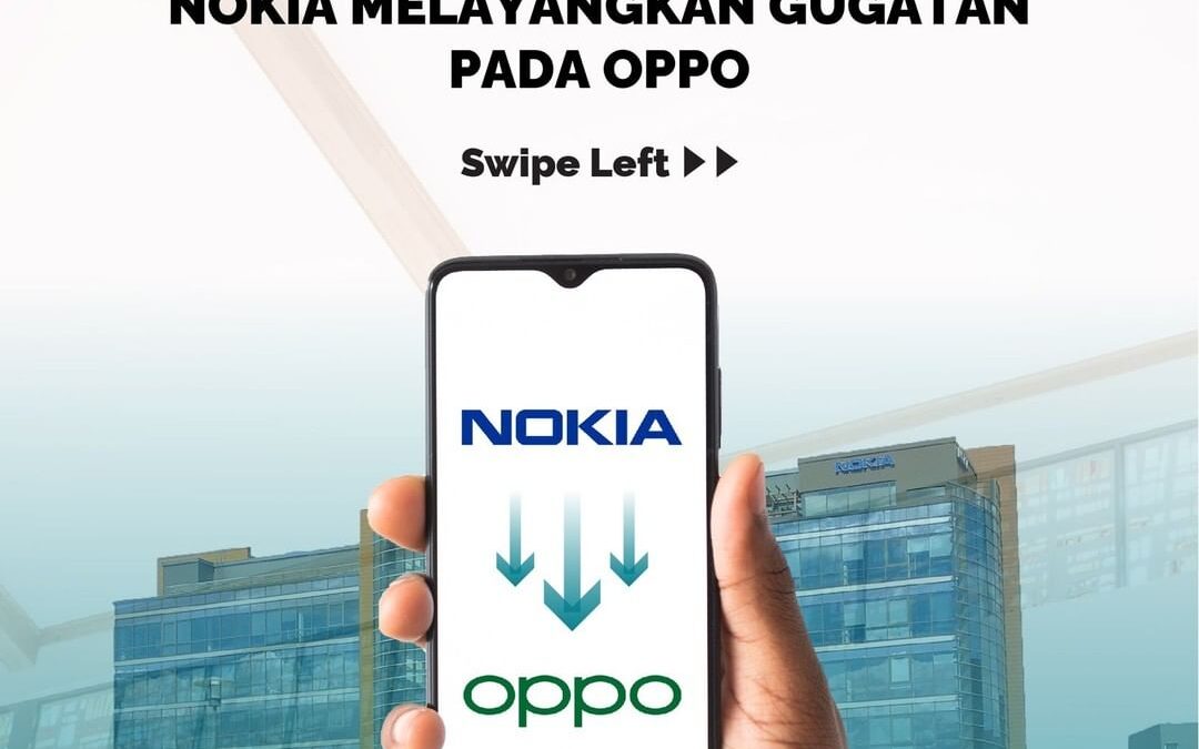 MELANGGAR HAK PATEN, NOKIA MELAYANGKAN GUGATAN PADA OPPO