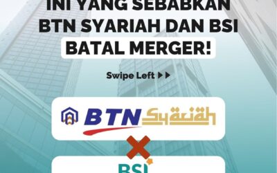 INI YANG SEBABKAN BTN SYARIAH DAN BSI BATAL MERGER!