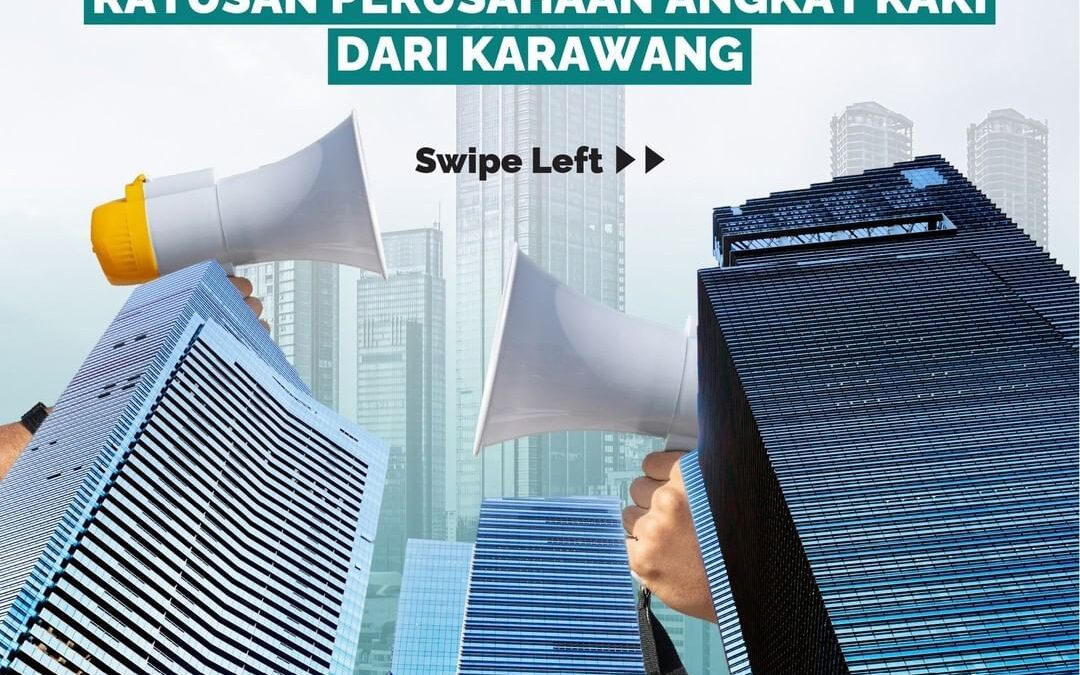 BUNTUT UPAH BURUH TINGGI, RATUSAN PERUSAHAAN ANGKAT KAKI DARI KARAWANG