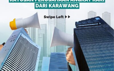BUNTUT UPAH BURUH TINGGI, RATUSAN PERUSAHAAN ANGKAT KAKI DARI KARAWANG