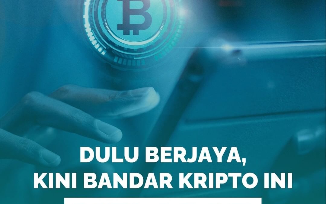 DULU BERJAYA, KINI BANDAR KRIPTO INI MELARAT