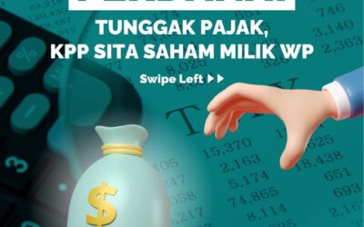PERDANA! TUNGGAK PAJAK, KPP SITA SAHAM MILIK WP
