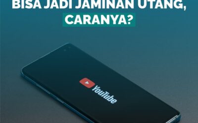 OK, KONTEN YOUTUBE BISA JADI JAMINAN UTANG, CARANYA?