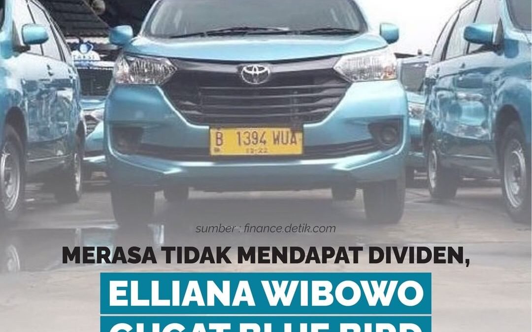 MERASA TIDAK MENDAPAT DIVIDEN, ELLIANA WIBOWO GUGAT BLUE BIRD