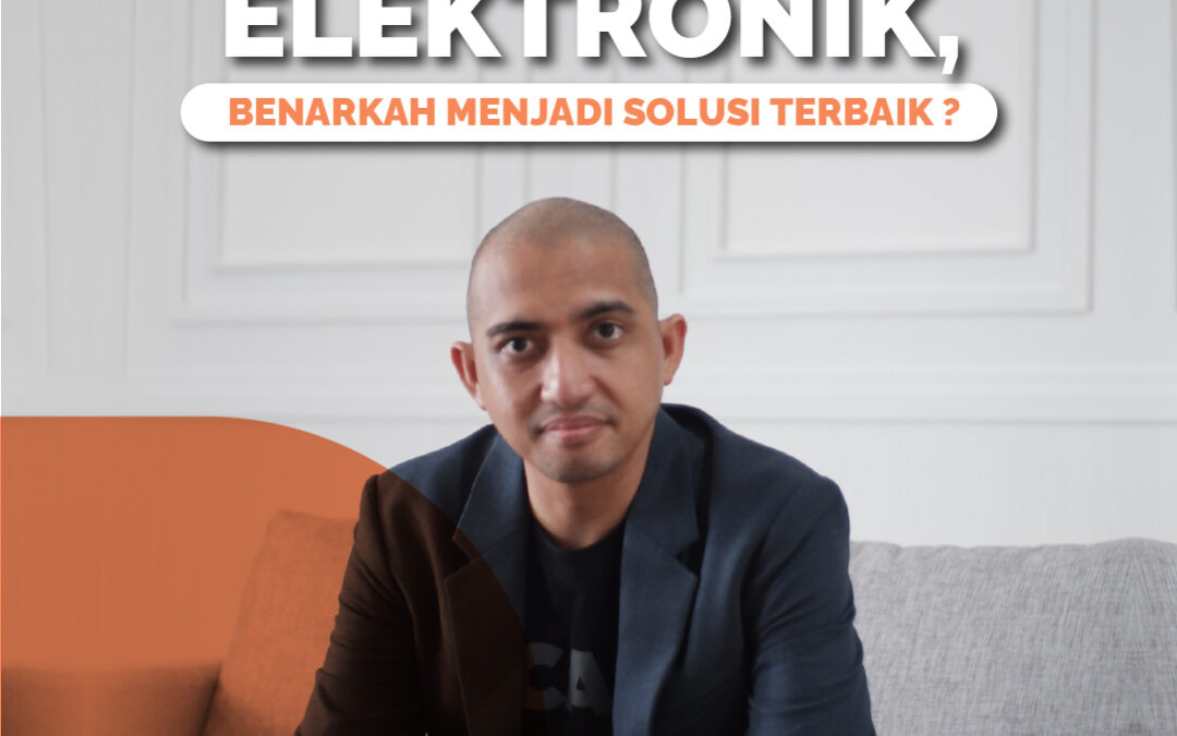 SERTIFIKAT TANAH ELEKTRONIK, BENARKAH MENJADI SOLUSI TERBAIK?