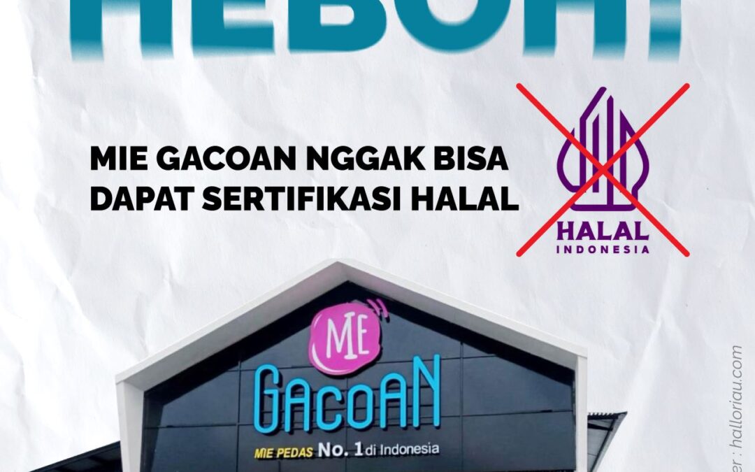 HEBOH! MIE GACOAN NGGAK BISA DAPAT SERTIFIKASI HALAL