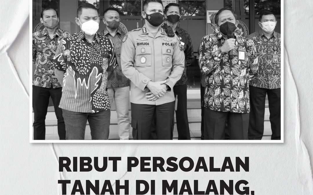 RIBUT PERSOALAN TANAH DI MALANG, HARTA GONO GINI ATAU PRAKTIK MAFIA?