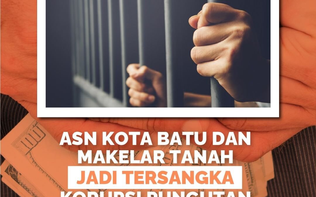 ASN KOTA BATU DAN MAKELAR TANAH JADI TERSANGKA KORUPSI PUNGUTAN BPHTB DAN PBB!