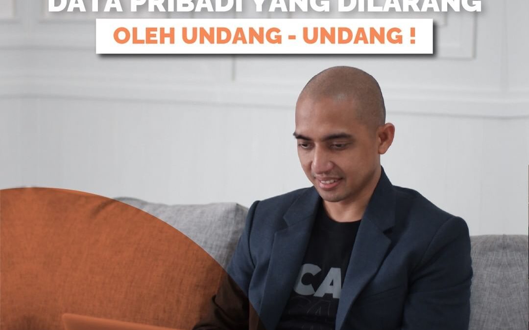 WOW, INI PENGGUNAAN DATA PRIBADI YANG DILARANG OLEH UNDANG – UNDANG!