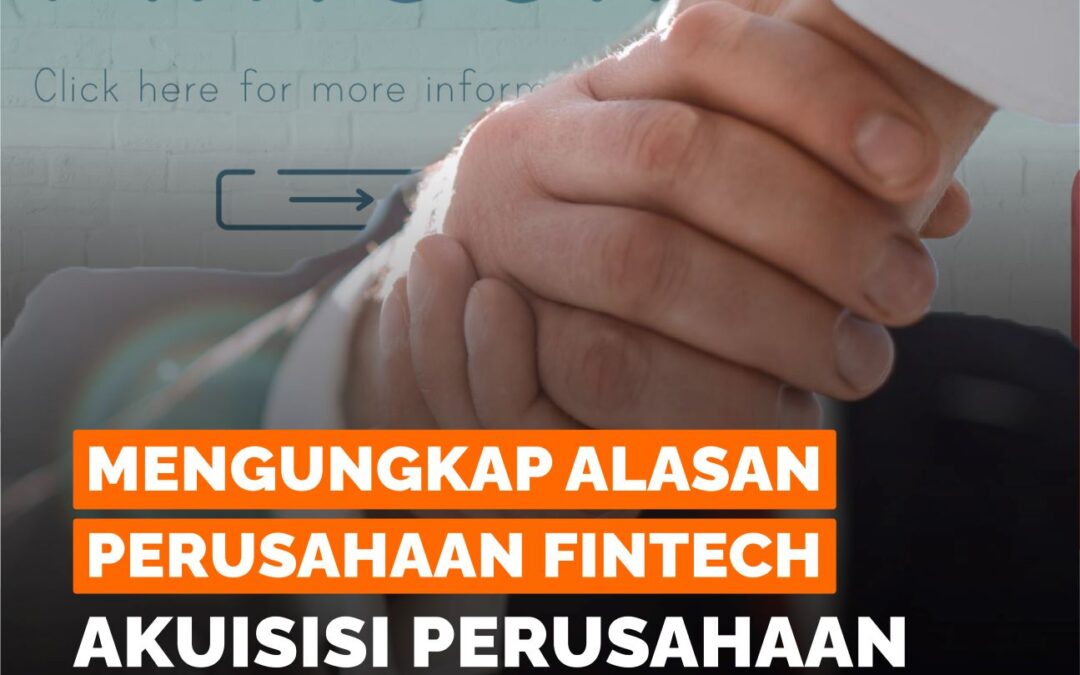 MENGUNGKAP ALASAN PERUSAHAAN FINTECH AKUISISI PERUSAHAAN MULTIFINANCE