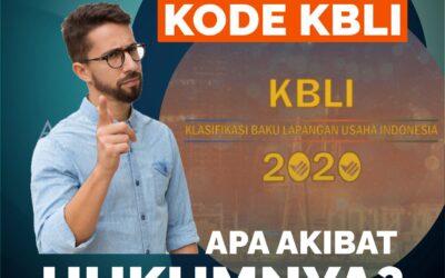 PERUSAHAAN SALAH PILIH KODE KBLI, APA AKIBAT HUKUMNYA?