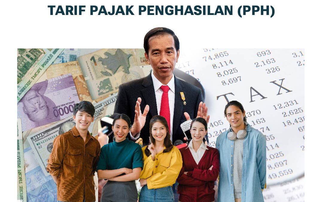 Tahun Baru, Pajak Baru Sah! Presiden Jokowi Rombak tarif Pajak Penghasilan (PPh). Simak perubahannya!