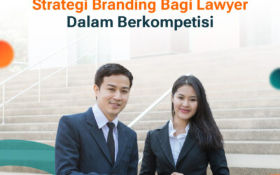 Strategi Personal Branding Bagi Lawyer dalam Berkompetisi