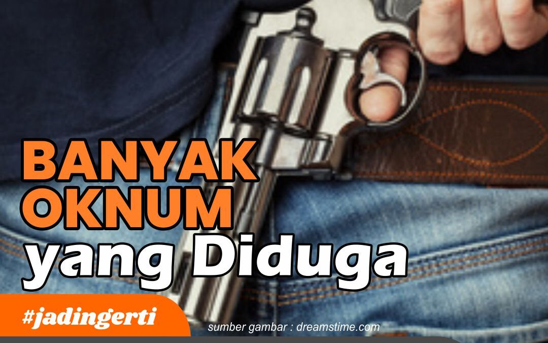 Banyak Oknum yang Diduga Miliki Senjata Api Ilegal Kok, Bisa?