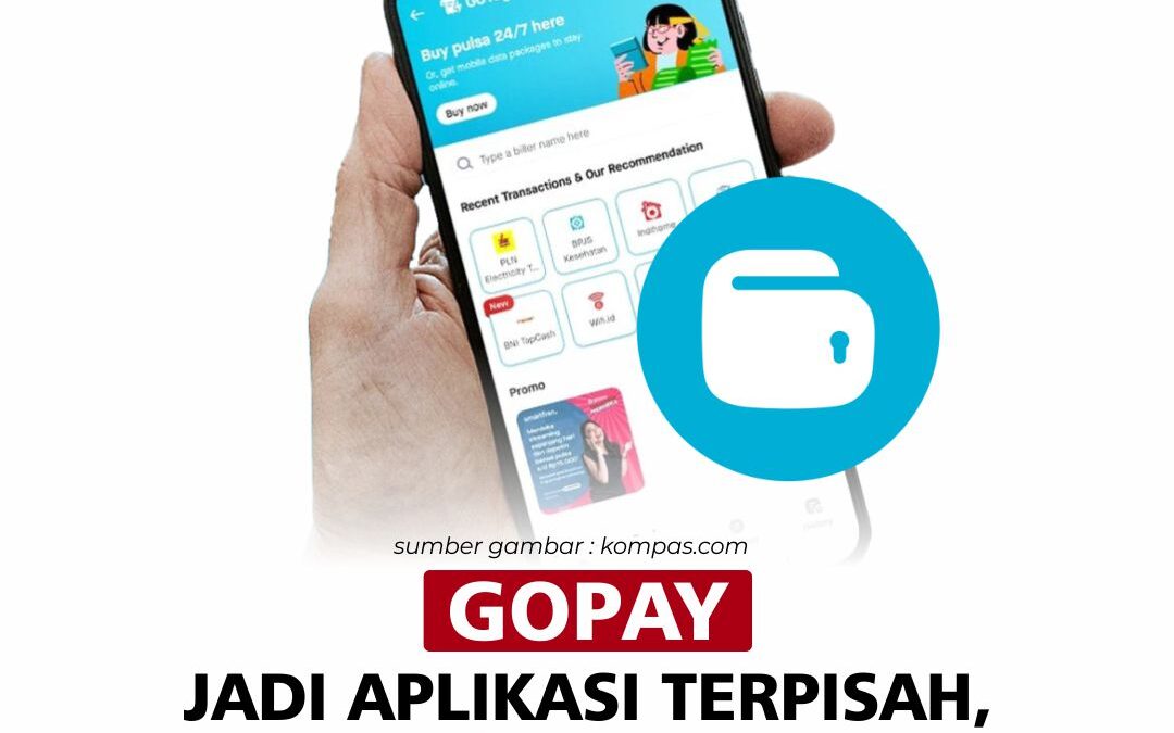 GoPay Jadi Aplikasi Terpisah, Bakal Jadi Bank?