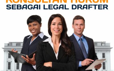 TIPS BAGI KONSULTAN HUKUM SEBAGAI LEGAL DRAFTER