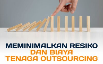 MEMINIMALKAN RESIKO DAN BIAYA TENAGA OUTSOURCING