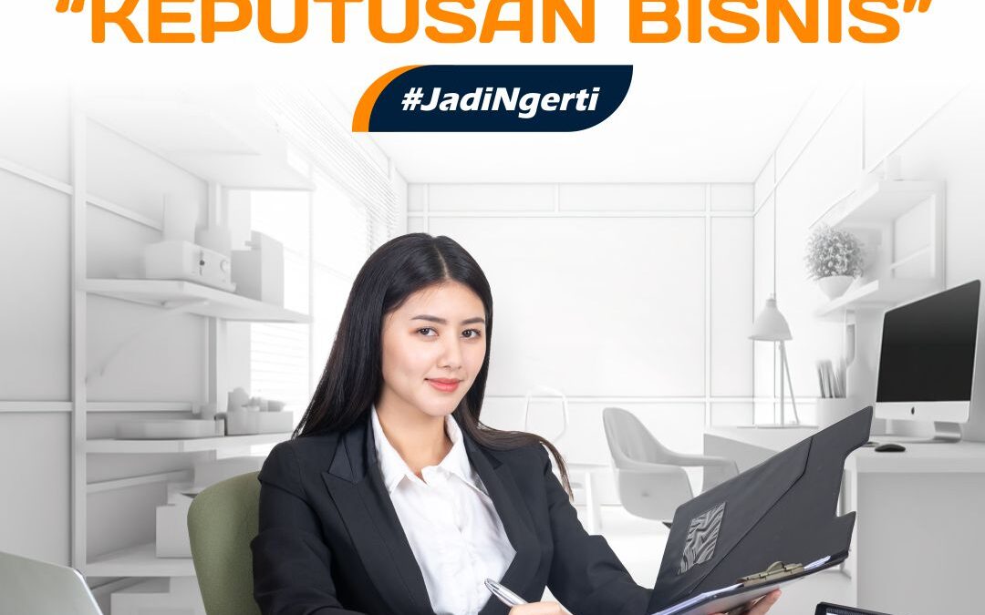 PAHAMI LAPORAN KEUANGAN SEBELUM MEMBUAT KEPUTUSAN BISNIS