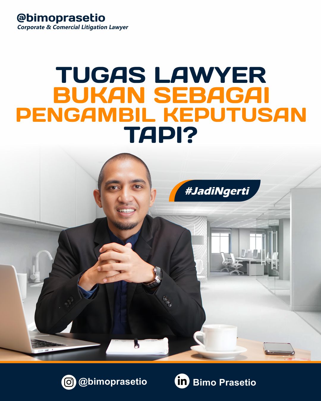 TUGAS LAWYER BUKAN SEBAGAI PENGAMBIL KEPUTUSAN, TAPI?