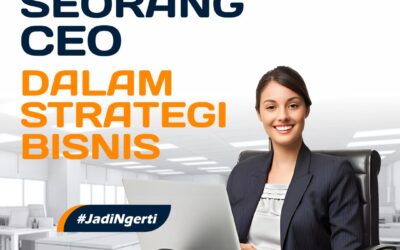 PEMAHAMAN HUKUM SEORANG CEO DALAM STRATEGI BISNIS