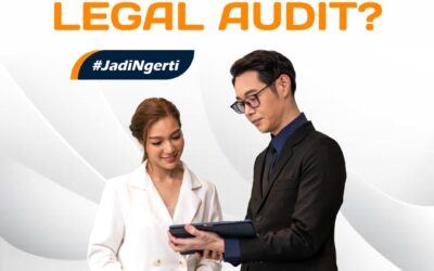 KENAPA PERUSAHAAN PERLU MELAKUKAN LEGAL AUDIT UNTUK KEPATUHAN HUKUM?