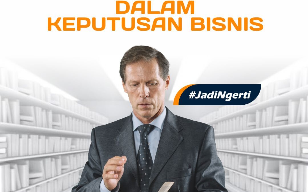 PENTINGNYA PEMAHAMAN HUKUM DALAM KEPUTUSAN BISNIS