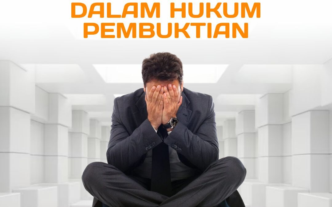 KELEMAHAN SILENT AGREEMENT DALAM HUKUM PEMBUKTIAN
