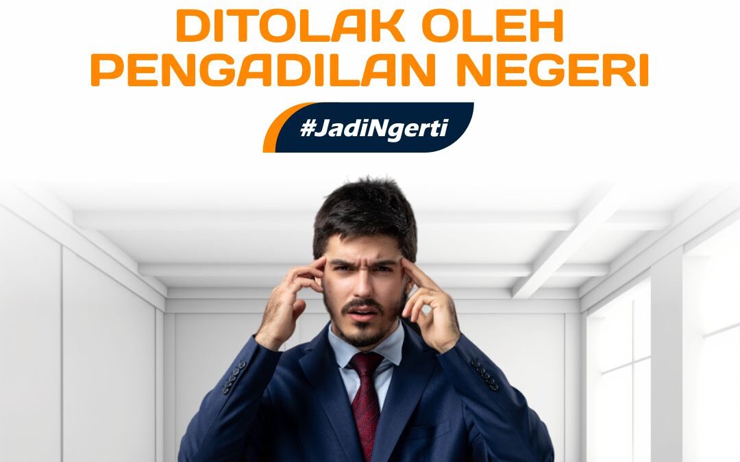 PEMBUBARAN PERSEROAN TERBATAS DITOLAK OLEH PENGADILAN NEGERI