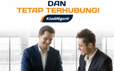 JAGA HUBUNGAN DENGAN KLIEN DAN TETAP TERHUBUNG!