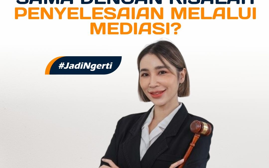 ANJURAN MEDIATOR SAMA DENGAN RISALAH PENYELESAIAN MELALUI MEDIASI?
