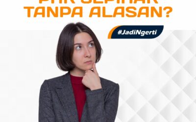 DAPATKAH PHK SEPIHAK TANPA ALASAN?